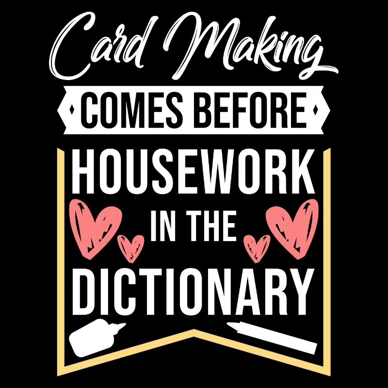 Card Making Comes Before Housework, bricolage des cartes