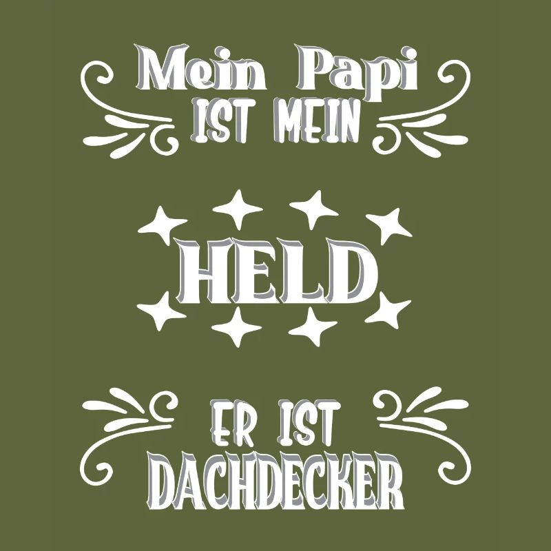 Mein Papi, mein Held, Dachdecker, Stolz, Geschenk