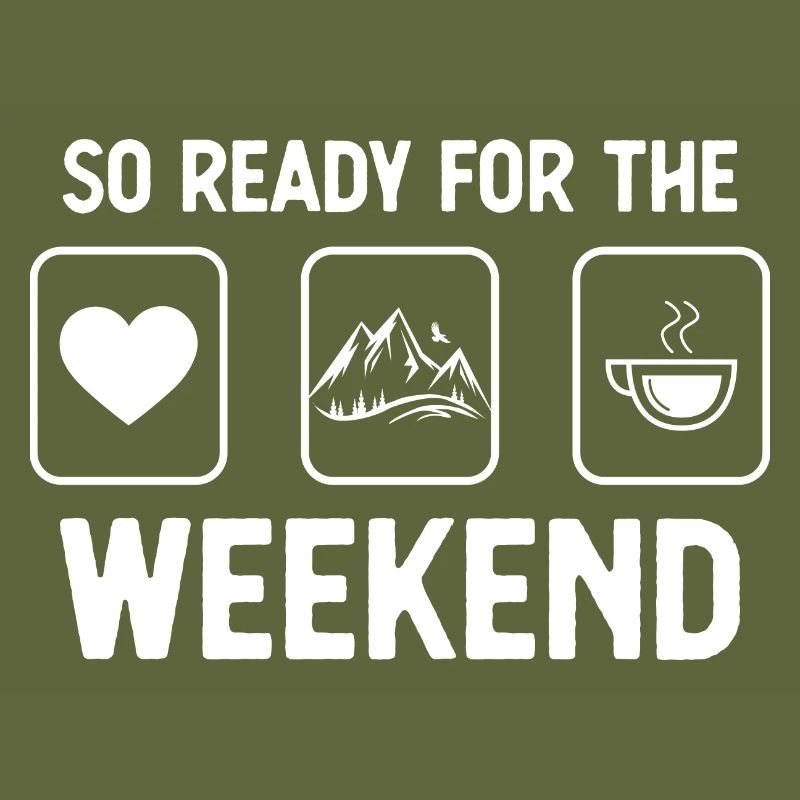 So ready for the weekend - Coffee - Mountain -