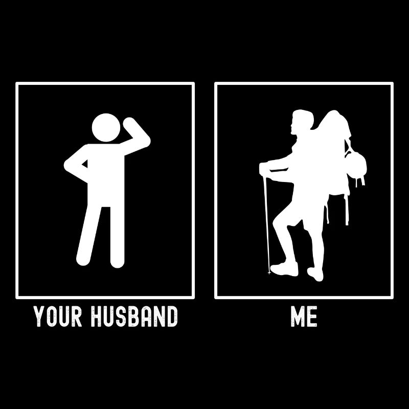 Your husband - I - Hiking prepared
