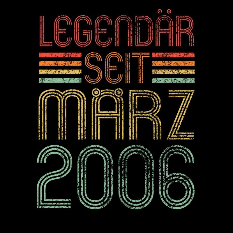 Legendär seit März 2006 18.Geburtstag