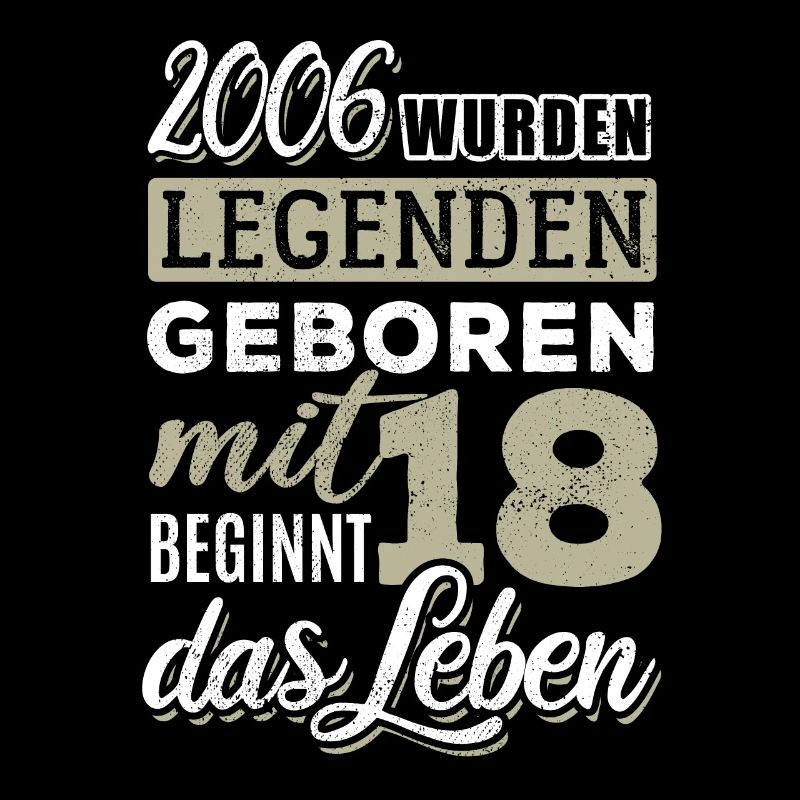 2006 wurden Legenden geboren - 18. Geburtstag