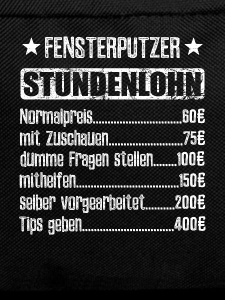 Stundenlohn Fensterputzer Beruf - Spruch