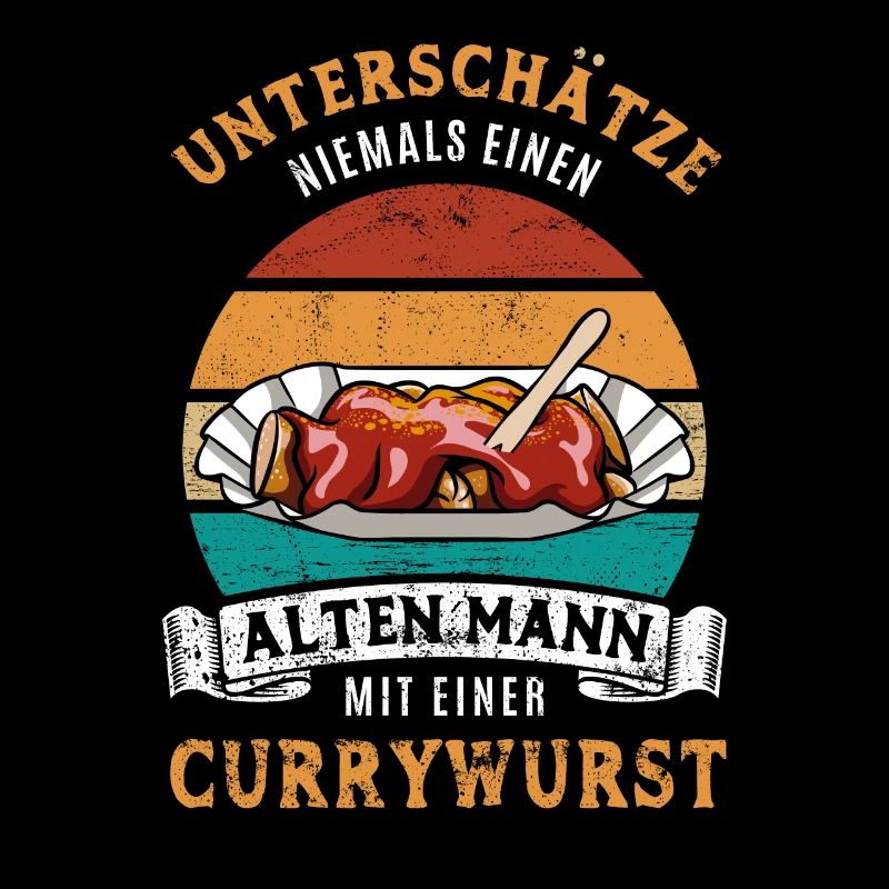 Unterschätze nie einen alten Mann mit Currywurst