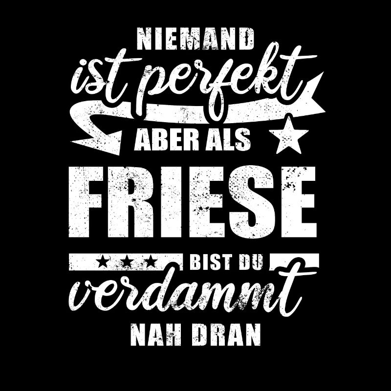 Niemand ist perfekt - Friese - Spruch