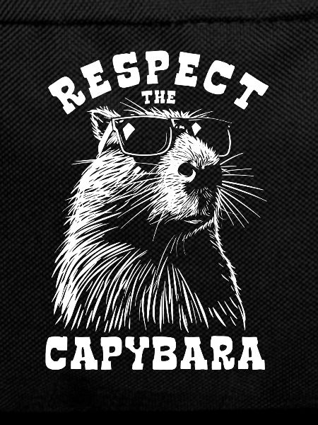 Respect The Capybara - Spruch