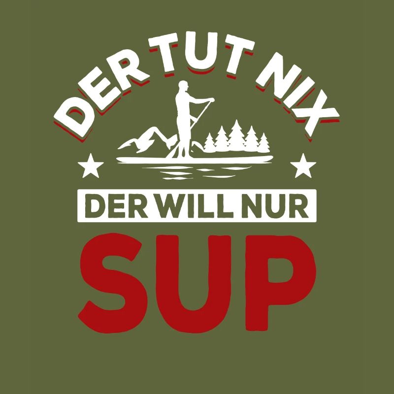 Der tut nix der will nur SUP - Spruch