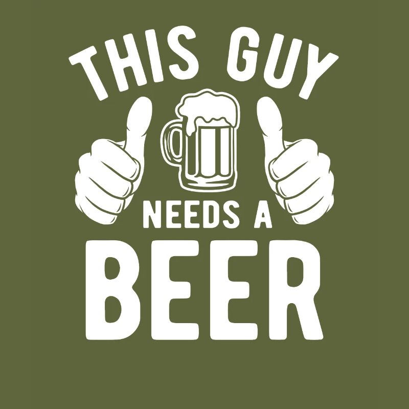 This guy needs a beer - Biertrinker - Spruch
