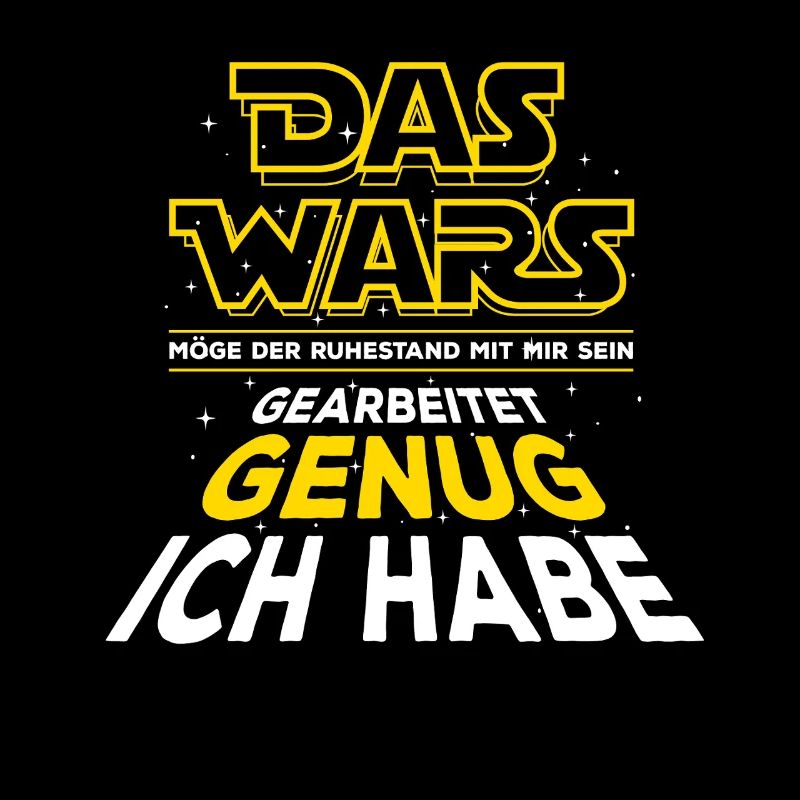 Das Wars - Gearbeitet genug ich habe - Spruch