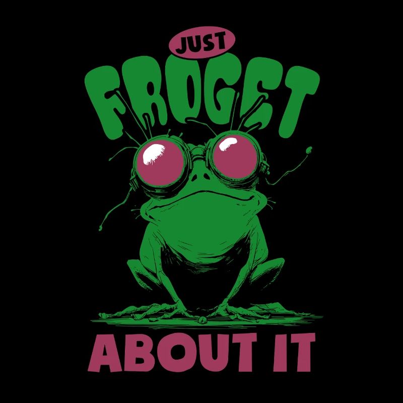 Frog Just froget about it - Jeu de mots de grenouille