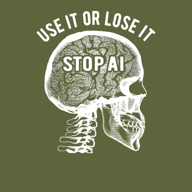 Use it or lose it, Künstliche Intelligenz, Stop AI