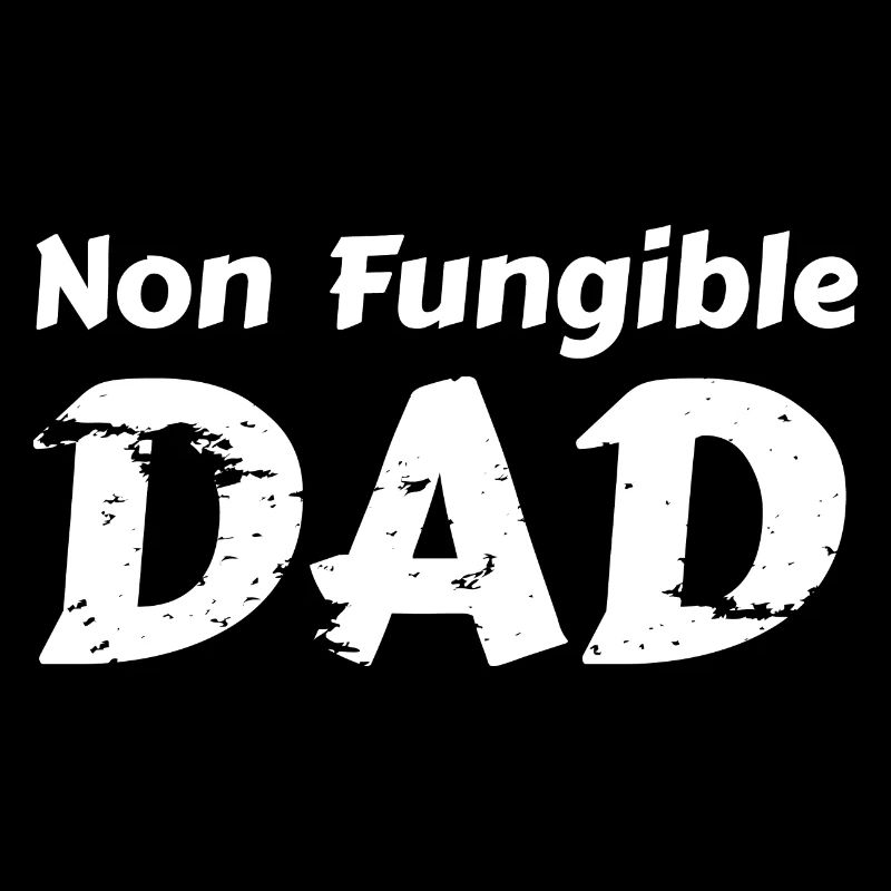 NFT Non Fungible Dad