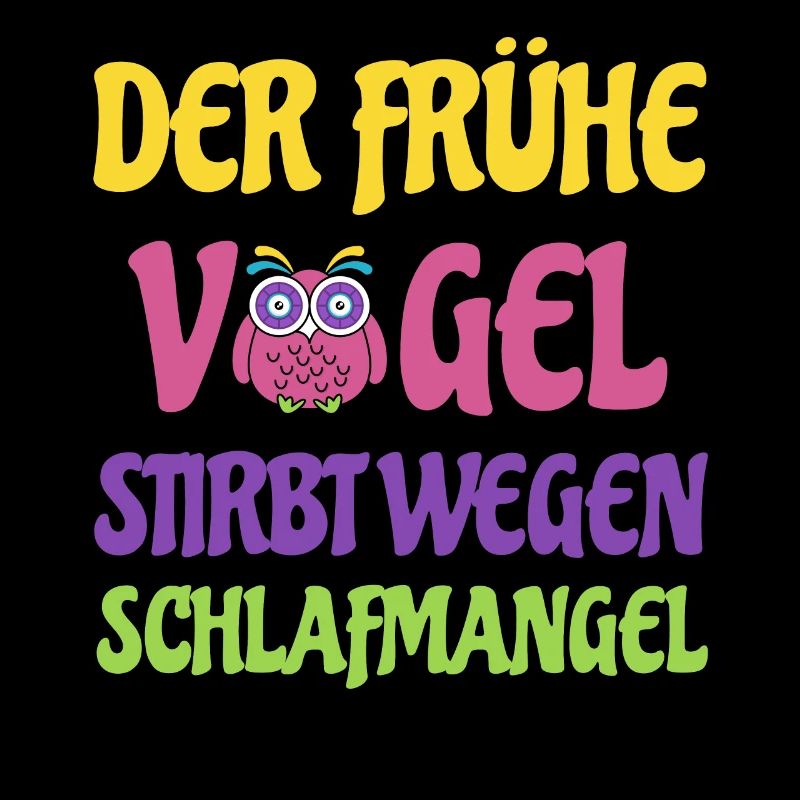 Der Frühe Vogel stirbt wegen Schlafmangel. Eule