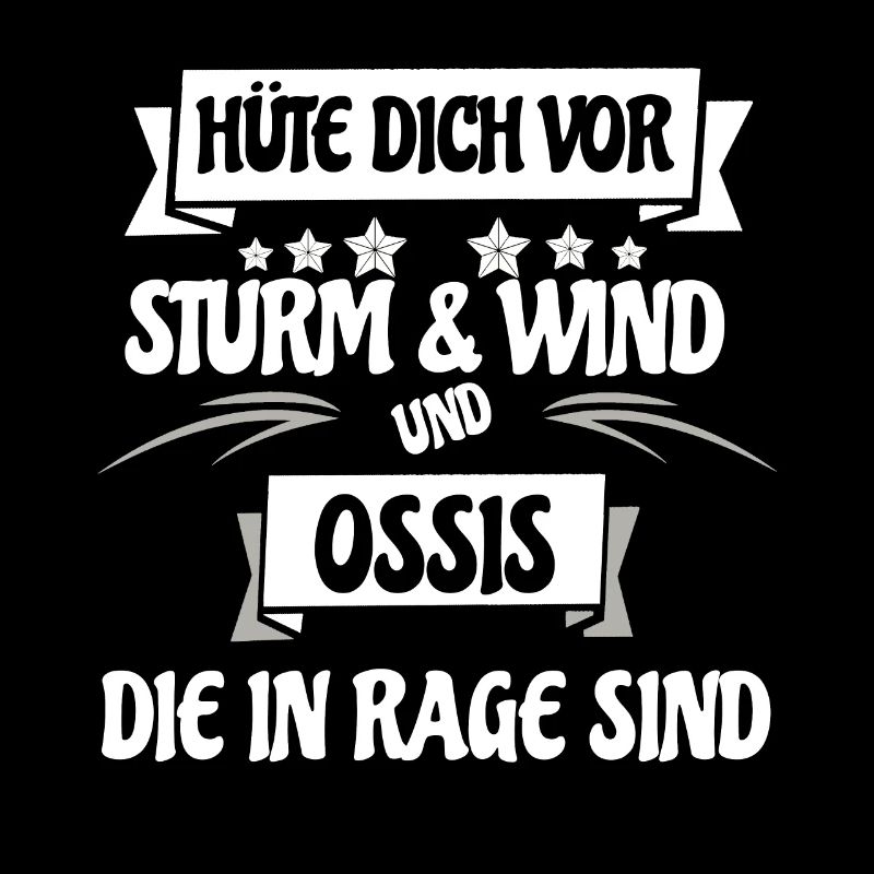 Ossis die in Rage sind, Ostdeutsch Spruch Sachse