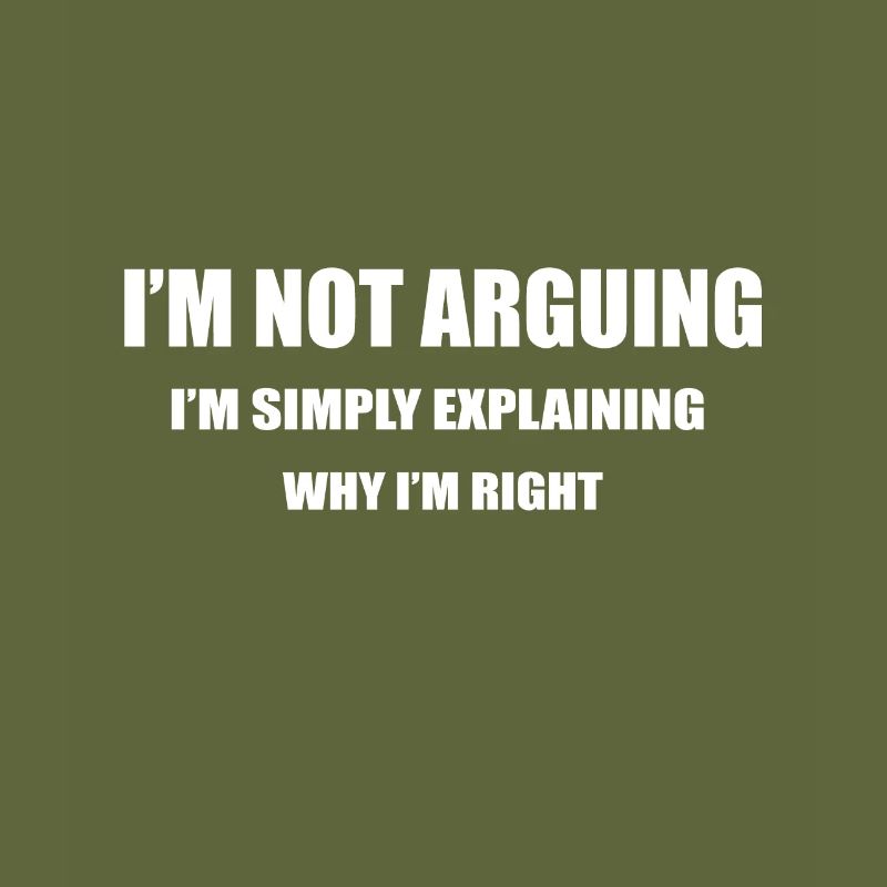 I'm Not Arguing