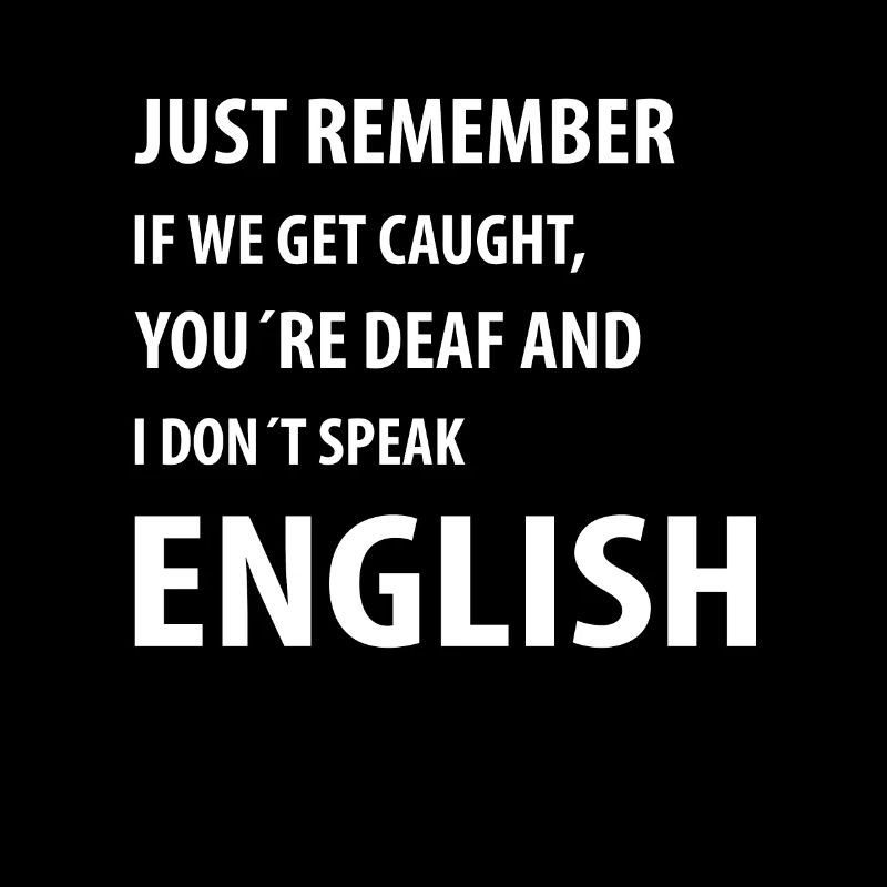 Just if we get caught | Funny quotes