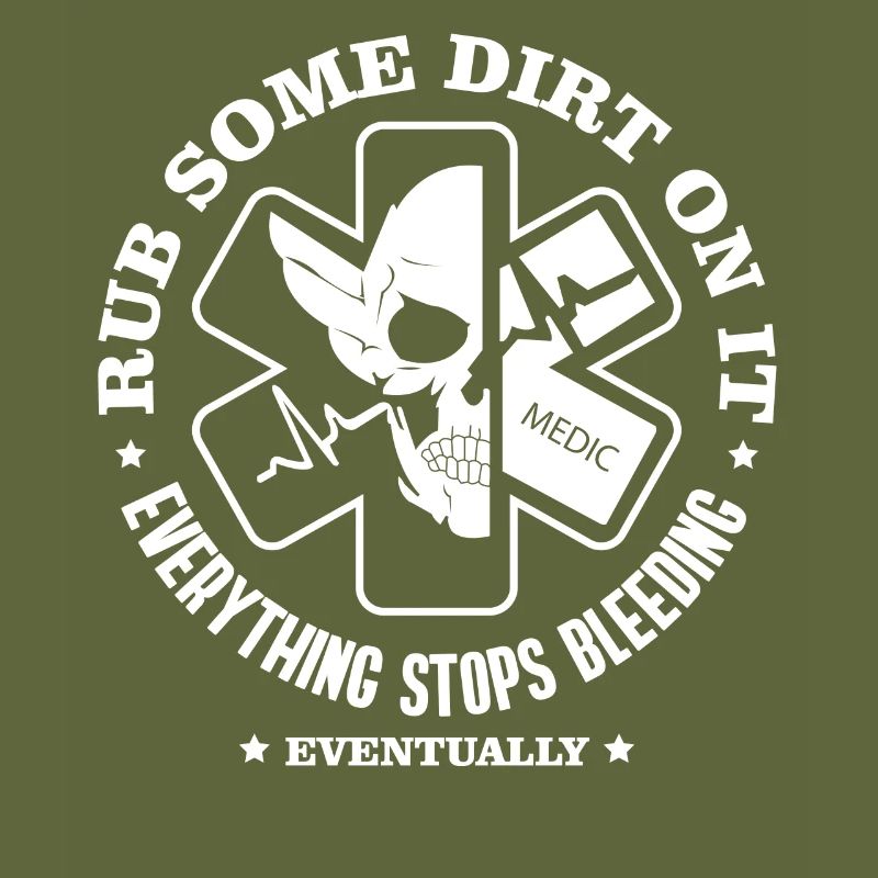 Emergency medic rub a little dirt on it saying