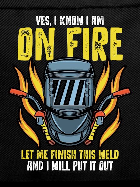 Welder saying, gift welding, welding