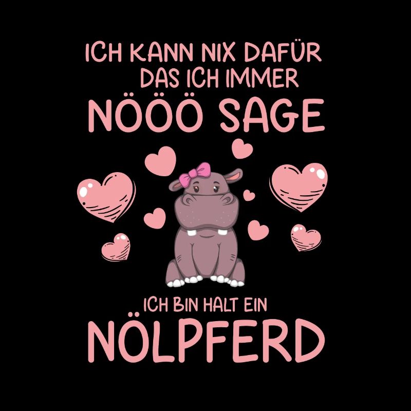 Ich kann nix dafür Ich bin halt ein Nölpferd