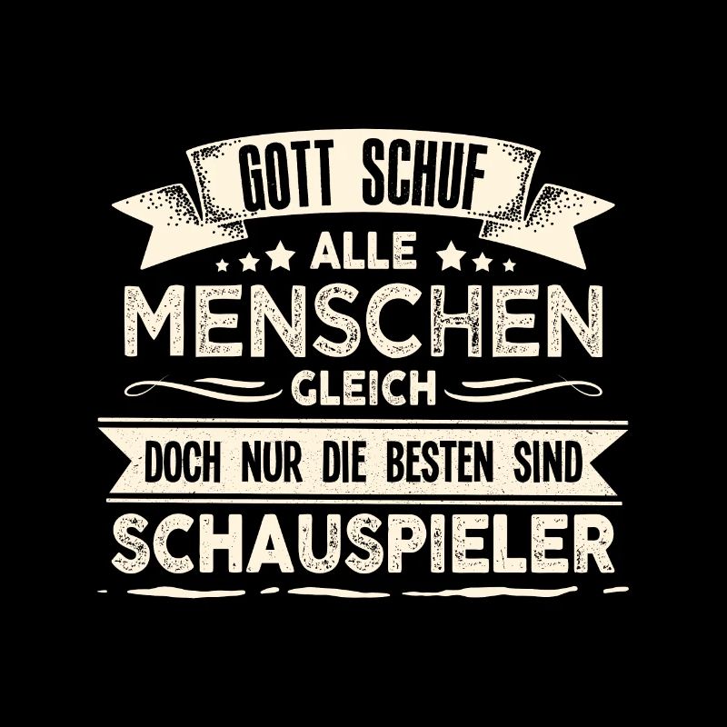 Gott schuf Schauspieler besser Theater