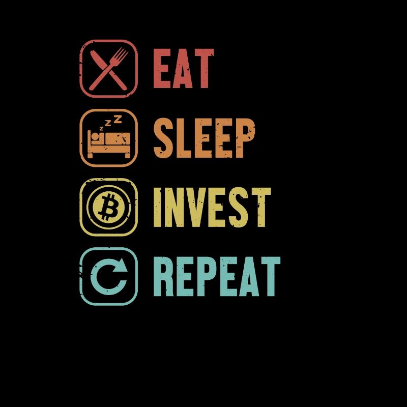 Eat Sleep Invest Repeat Cryptocurrency