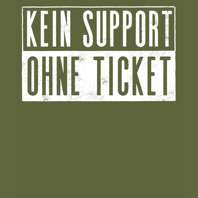 Kein Ticket, Kein Support, Helpdesk, Callenter