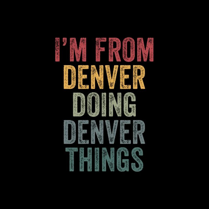 I'm from Denver doing Denver things