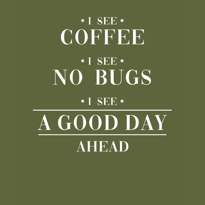 Coffee No Bugs Good Day Engineer Coder Software