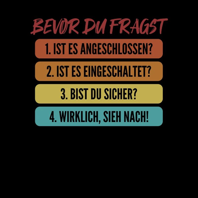 Bevor Du Fragst IT-Betrieb Informatiker Admin