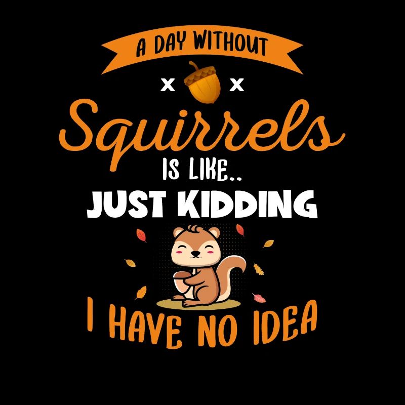 A Day Without Squirrels Is Like Grauhörnchen