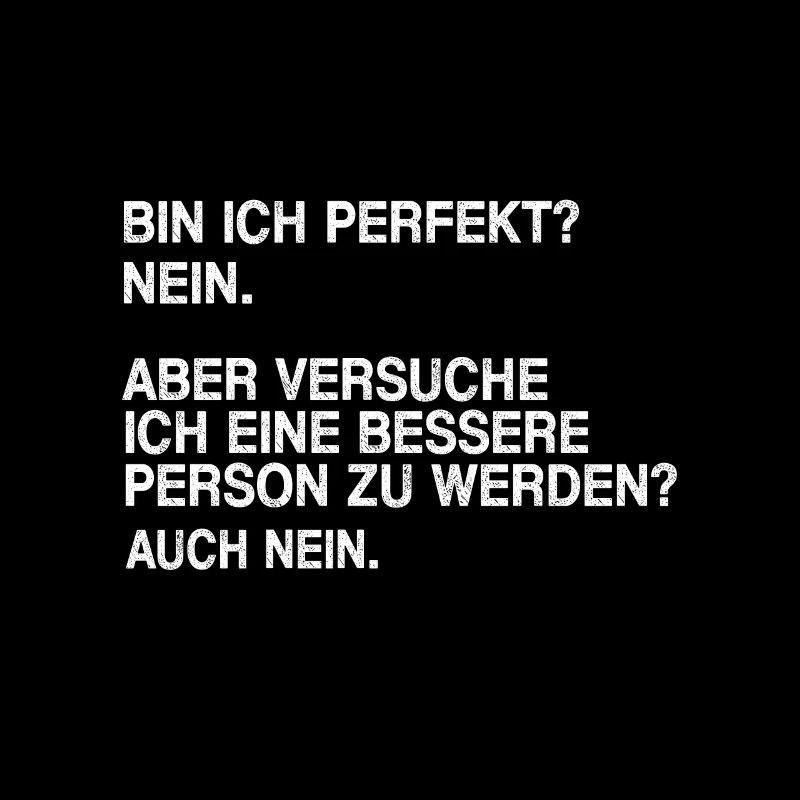 Bin ich perfekt nein