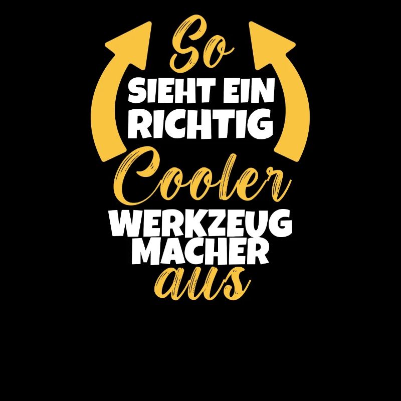 So Sieht Ein Richtig Cooler Werkzeugmacher aus