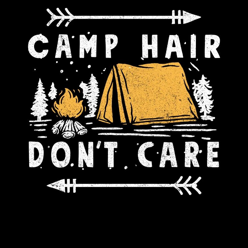Camp hair doesn't care - Camping Glamping