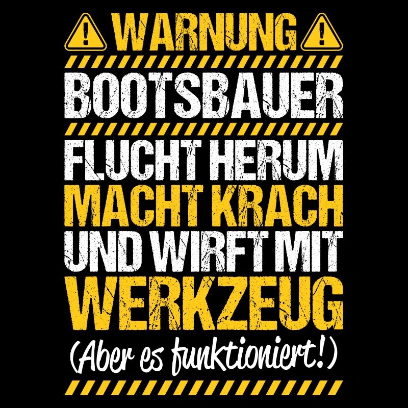 Bootsbauer Bootsbau Schiffbauer Schiffbau Boote