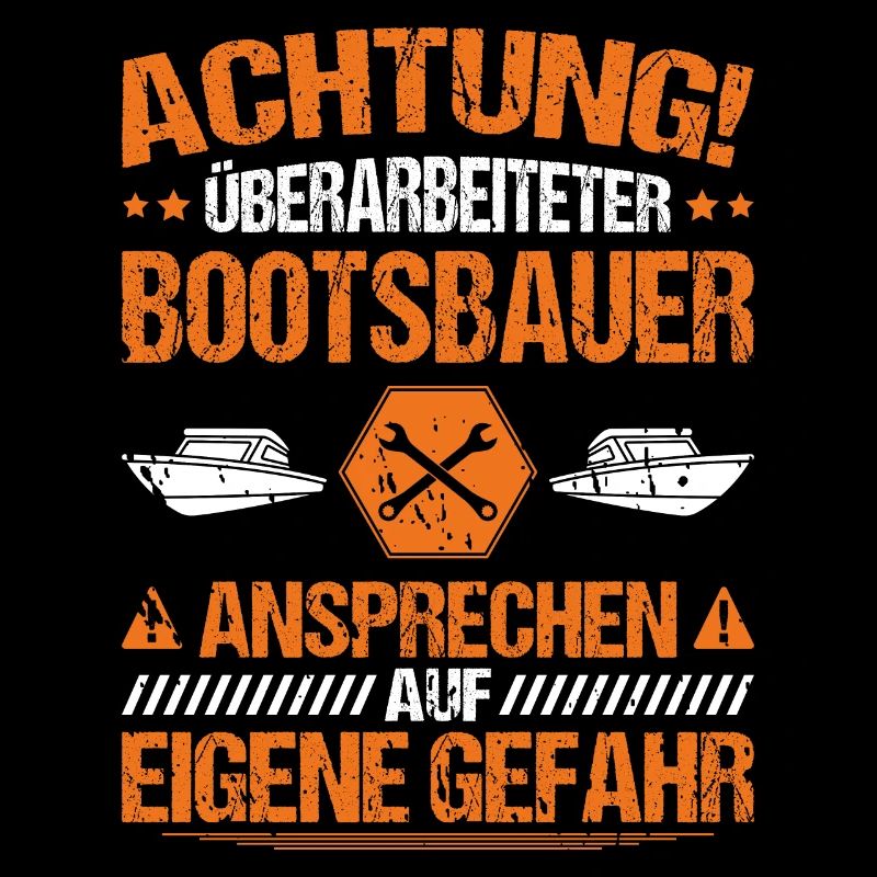 Bootsbauer Bootsbau Schiffbauer Schiffbau Boote