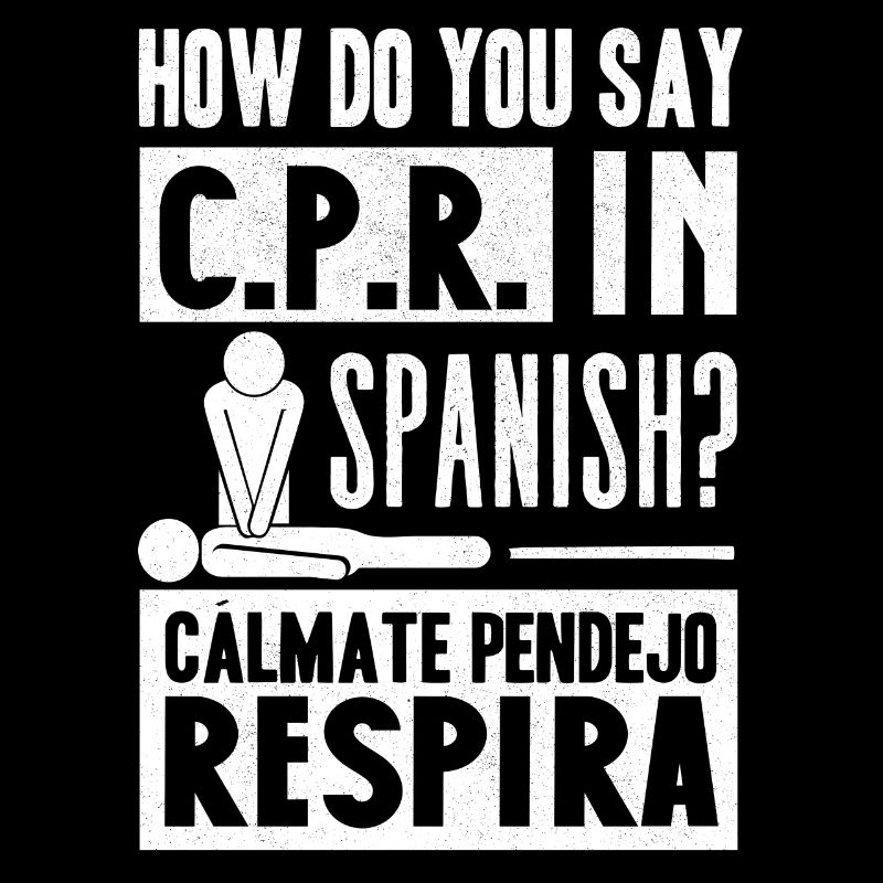 Wie Sagt Man CPR Auf Spanisch? Calmate Y Respira