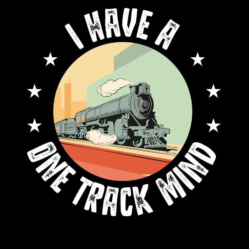 I have a one-way mind, train enthusiasts