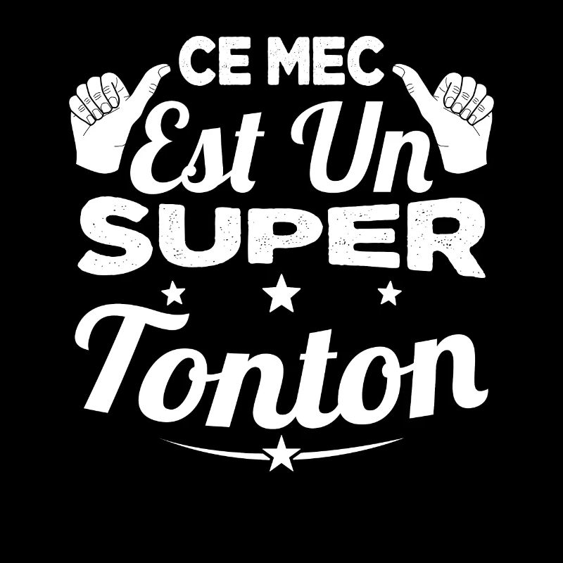 Cadeau Ce Mec Est Un Super Tonton Oncle