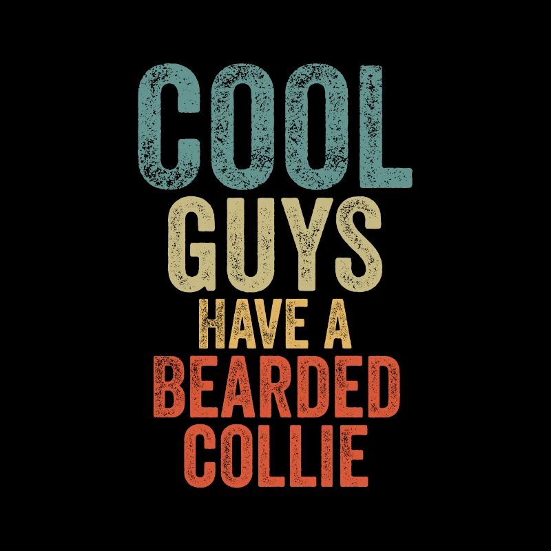Cool Guys have a bearded collie