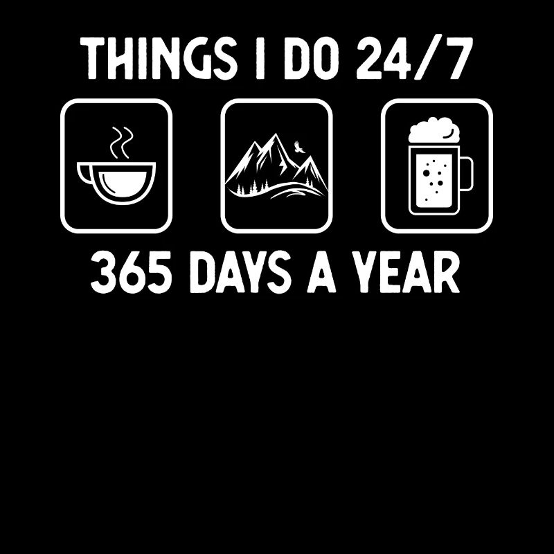 I think I do 24-7 365 days a year - beer