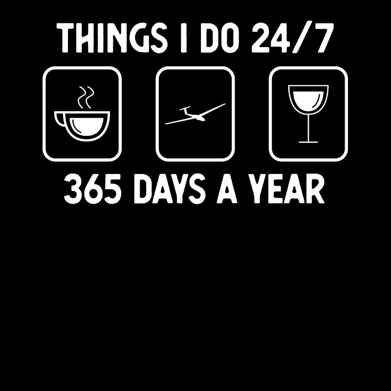I think I do 24-7 365 days a year - wine
