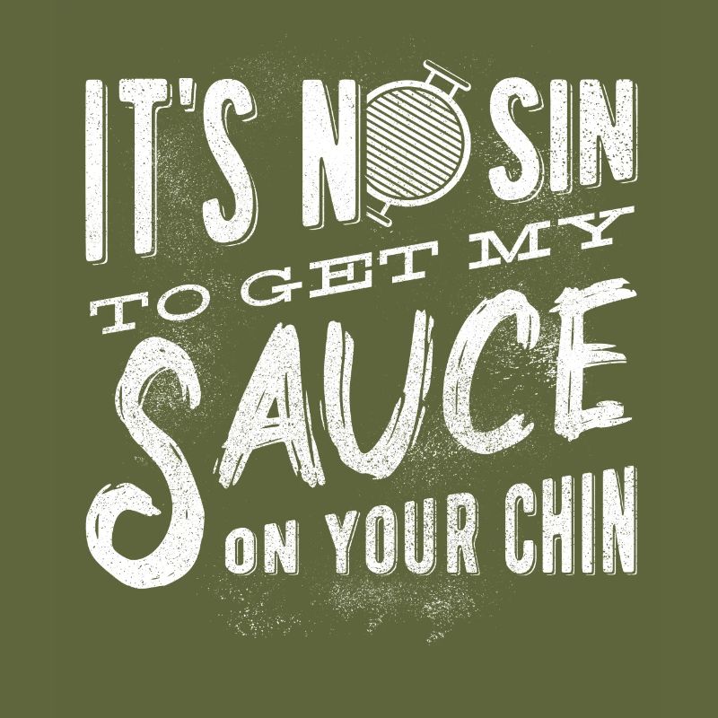 It's not a son to put my sauce on her