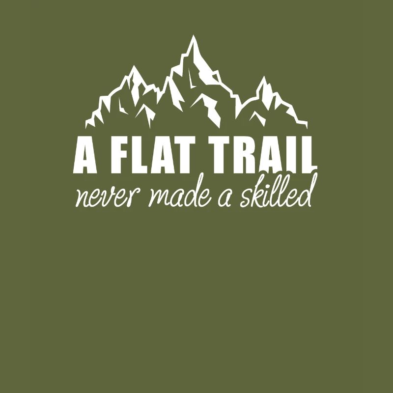 A Flat Trail Never Made A Skilled Wanderung