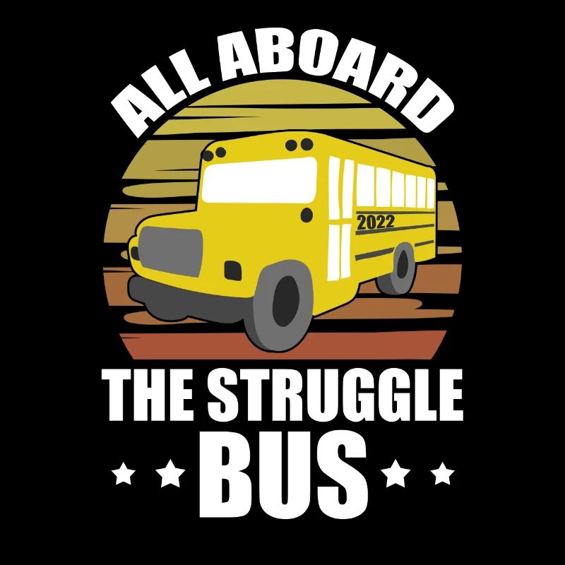 All Aboard The Struggle Bus Vintage Busfahrer