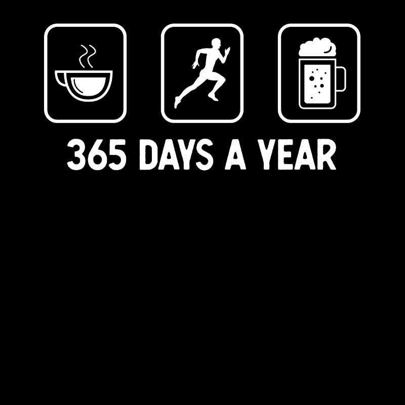 365 days a year - Beer - Running -