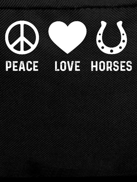 Peace Love Horses