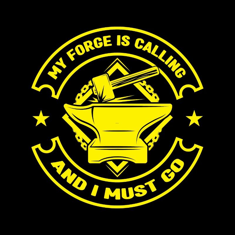 My Forge Is Calling - I Must Go Forging Gift Idea