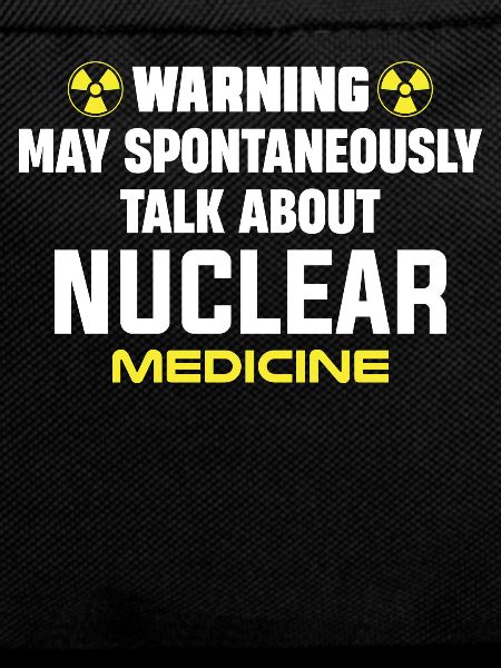 NUC Med Squad, Nuclear Medicine