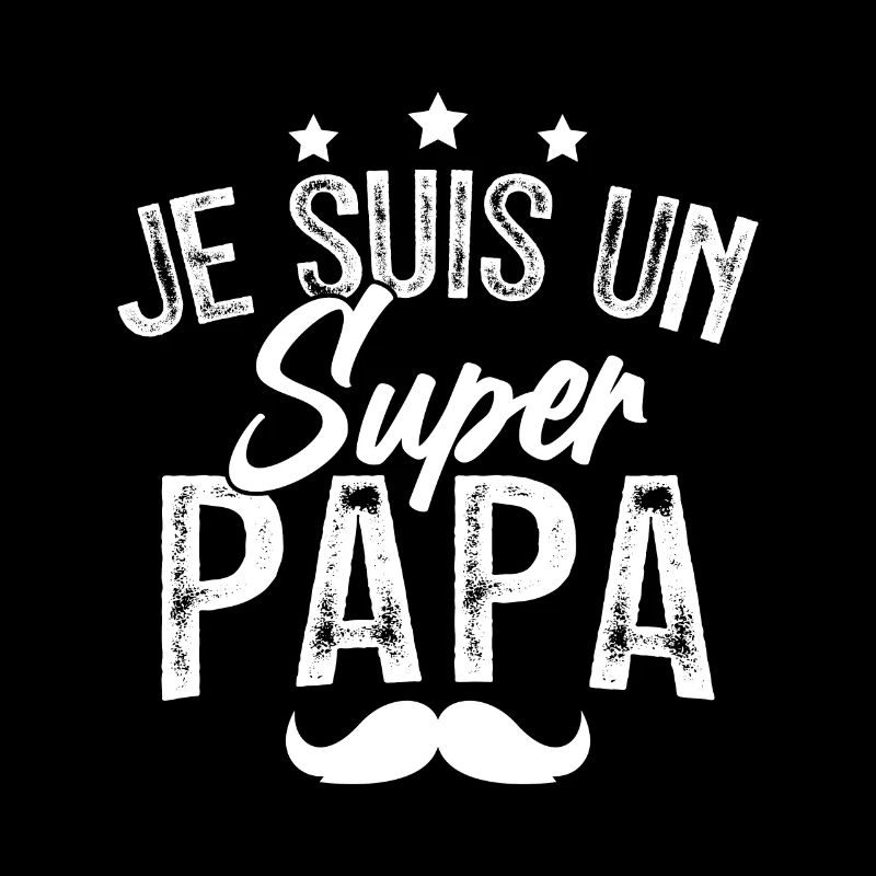 Je suis un super papa idée cadeau