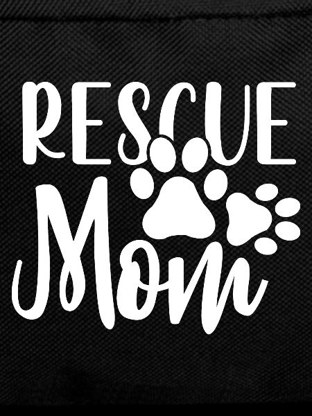 Rescue mom - 2 paws